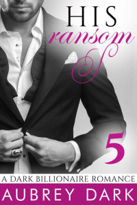 Dark Aubrey — His Ransom Part Two