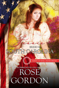 Gordon Rose — Jessie: Bride of South Carolina