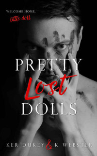 K Webster, Ker Dukey — Pretty Lost Dolls