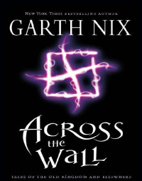Nix Garth — Across the Wall