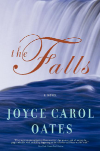 Joyce Carol Oates — The Falls