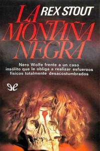 Rex Stout — La montaña negra