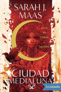 Sarah J. Maas — Casa de tierra y sangre