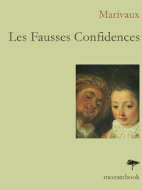 Marivaux — Les fausses confidences