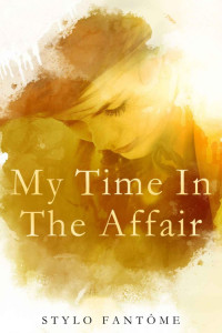 Fantome Stylo — My Time in the Affair