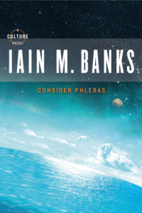 Iain M. Banks — Consider Phlebas
