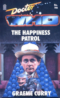 Curry Graeme — Doctor Who - The Happiness Patrol