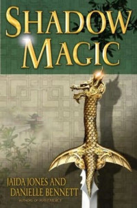 Jones Jaida; Bennett Danielle — Shadow Magic