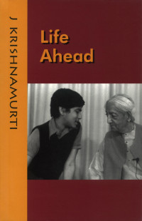 Krishnamurti Jiddu; Others — Life Ahead