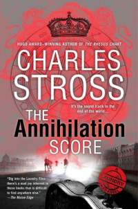 Stross Charles — The Annihilation Score