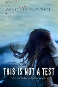 Courtney Summers — This is Not a Test