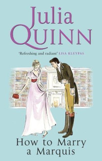 Julia Quinn — How to Marry a Marquis (Agents Of The Crown #2)
