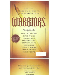 Martin George R R; Dozois Gardner (editor) — Warriors [Anthology]