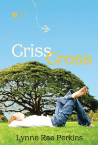 Perkins, Lynne Rae — Criss Cross