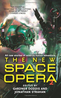 Dozois Gardner (Editor); Strahan Jonathan — The New Space Opera 2