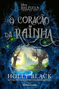 Holly Black — Malévola: O coração da rainha