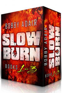 Adair Bobby — Slow Burn: Box Set 1-3