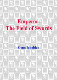 Iggulden Conn — The Field of Swords