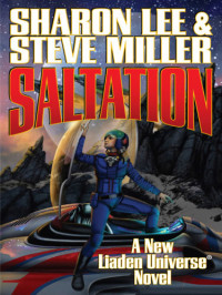 Sharon Lee; Steve Miller — Saltation (Liaden Universe® Book 12)