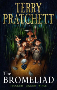 Pratchett Terry — The Bromeliad Saga