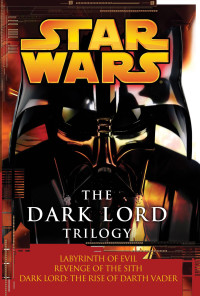 Luceno James; Stover Matthew — The Dark Lord Trilogy