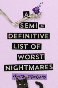 Sutherland Krystal — A Semi-Definitive List of Worst Nightmares