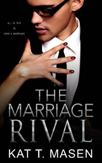 Kat T. Masen — The Marriage Rival