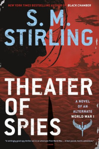 S. M. Stirling — Theater of Spies