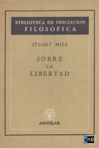 Mill, John Stuart — Sobre la libertad