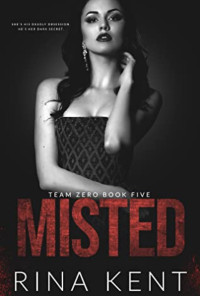 Rina Kent — Misted (Team Zero #5)