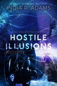 India R. Adams — Hostile Illusions (Steel Stallions MC #0.5)