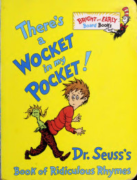 Dr. Seuss — There's a Wocket in My Pocket!