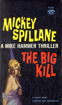 Spillane Mickey — The Big Kill,