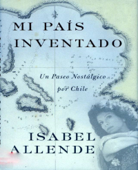 Allende Isabel — Mi país inventado