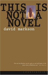 Markson David — This is Not a Novel