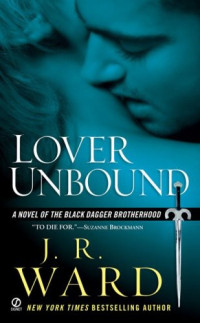 J. R. Ward — Lover Unbound (Black Dagger Brotherhood, #05)
