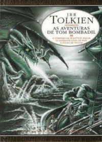 Tolkien, J R R — As aventuras de tom bombadil
