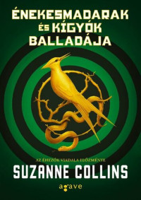 Suzanne Collins — Énekesmadarak és kígyók balladája