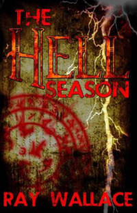 Wallace Ray — The Hell Season