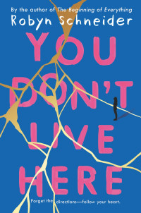 Robyn Schneider — You Don't Live Here (FF)