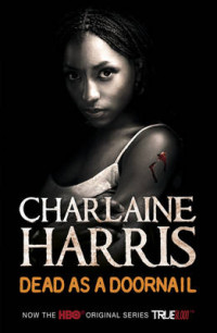 Charlaine Harris — Dead as a Doornail