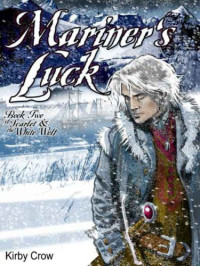 Crow Kirby — Mariner's Luck