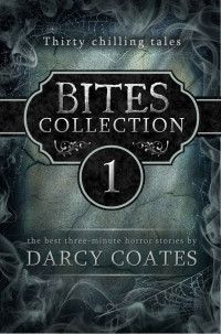 Coates Darcy — Thirty Bite-Sized Horror Stories