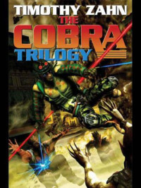 Zahn Timothy — The Cobra Trilogy
