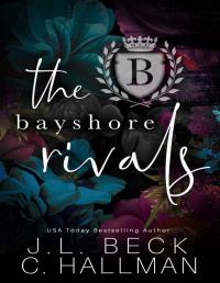 J.L Beck, C. Hallman — The Bayshore Rivals Completed Box Set