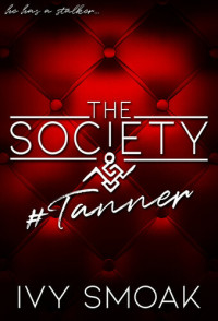 Ivy Smoak — The Society #Tanner (The Society Book 1.5)