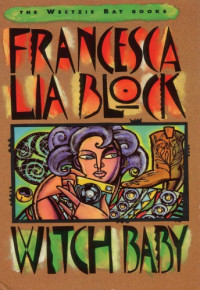 Block, Francesca Lia — Witch Baby
