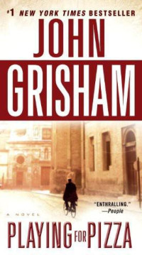 Grisham John — Playing for Pizza