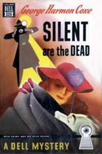 Coxe, George Harmon — Silent Are the Dead