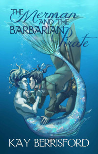 Berrisford Kay — The Merman and the Barbarian Pirate